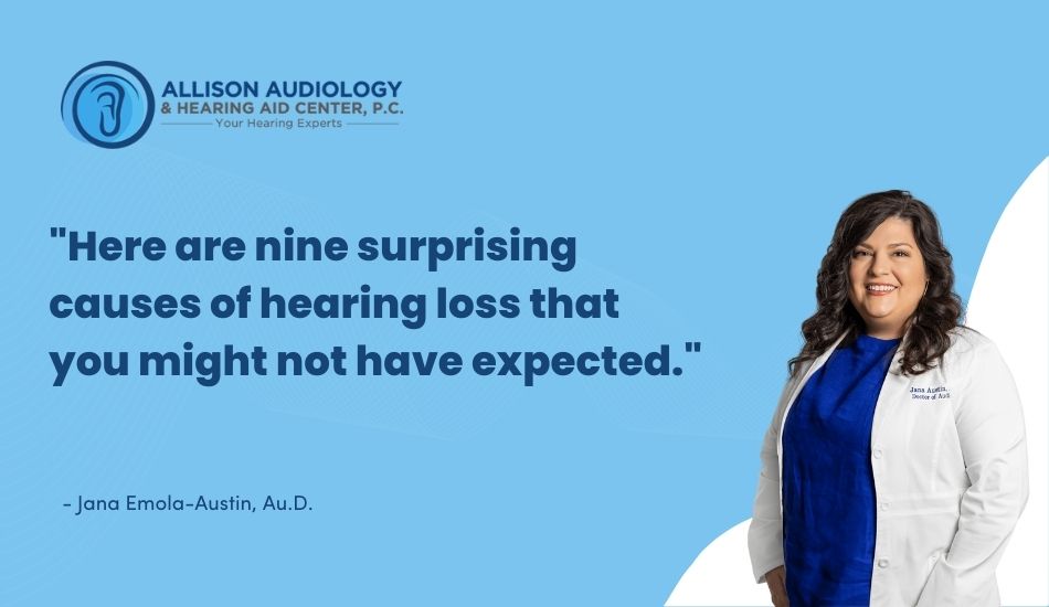 Here are nine surprising causes of hearing loss that you might not have expected.